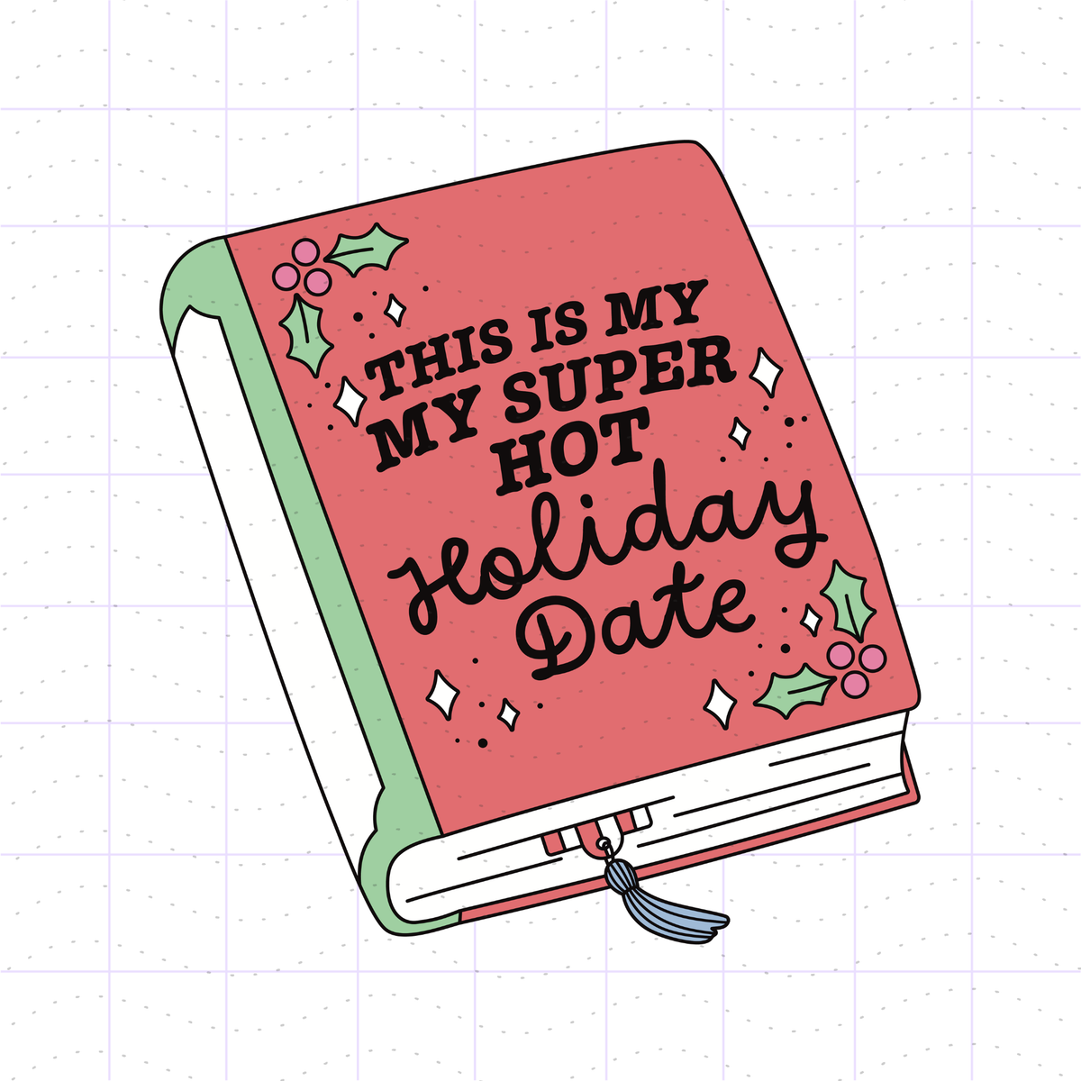 My Super Hot Holiday Date Book Boyfriend PNG File