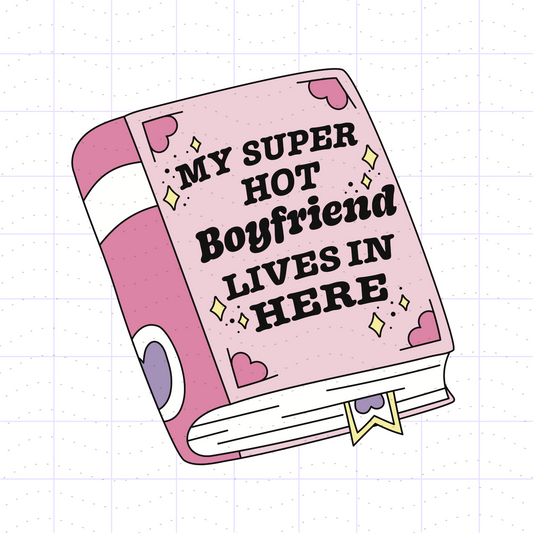 My Super Hot Boyfriend Lives In Here SVG PNG Files