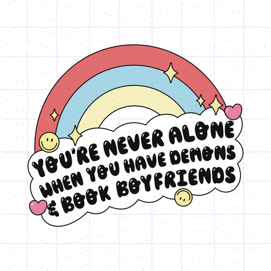 You're Never Alone When You Have Demons and Book Boyfriends SVG PNG File