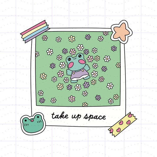Take Up Space Mental Health Frog PNG